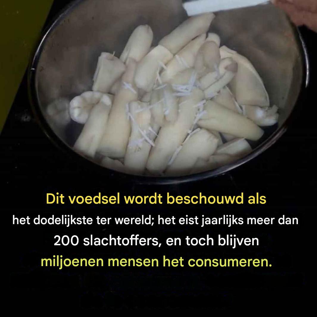 “Het dodelijkste voedsel ter wereld” eist jaarlijks meer dan 200 levens, maar miljoenen mensen blijven het consumeren.