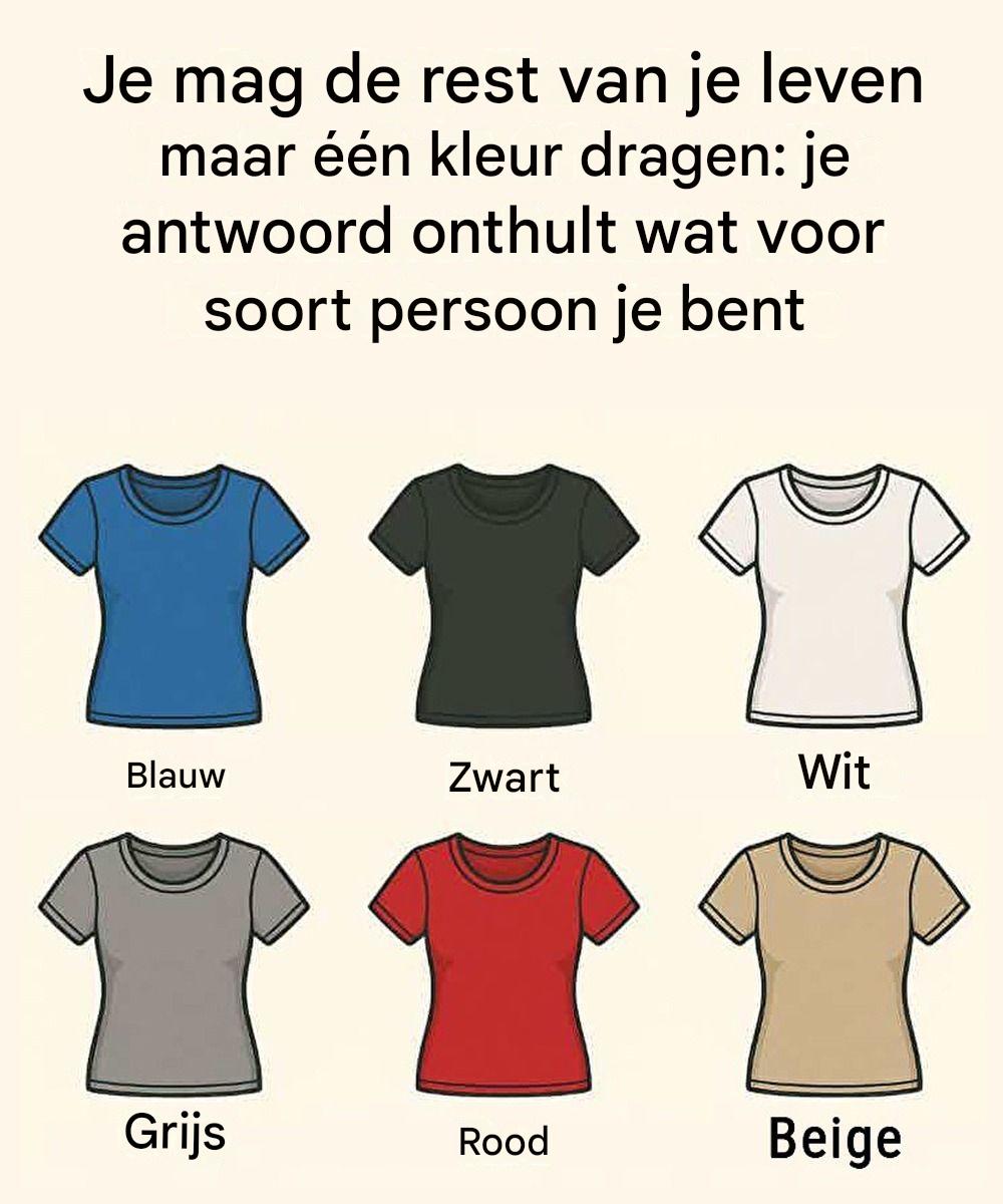 Je mag de rest van je leven maar één kleur dragen: je antwoord onthult wat voor soort persoon je bent.