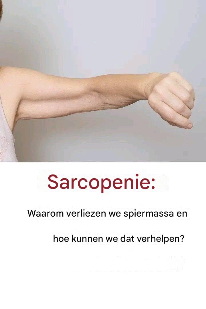 Sarcopenie: oorzaken van spierverlies en oplossingen……….Lees meer