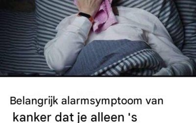 Een belangrijk waarschuwingssignaal voor kanker dat alleen ‘s nachts kan worden waargenomen.