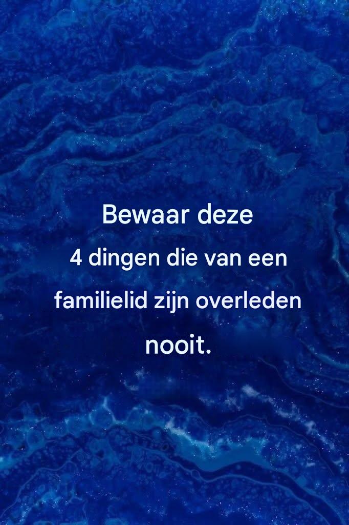 Bewaar deze spullen die van een overleden persoon zijn geweest niet.