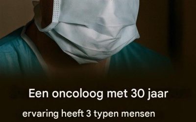 Een oncoloog met 30 jaar professionele ervaring vertelde dat er drie typen mensen zijn die bijna nooit kanker ontwikkelen.