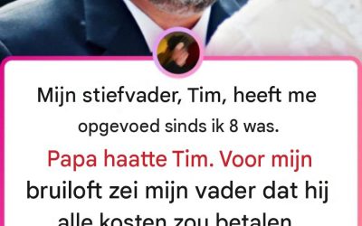 Mijn stiefvader, Tim, heeft me opgevoed sinds ik 8 jaar oud was.